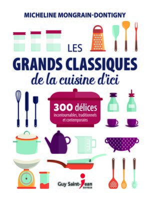 cover image of Les grands classiques de la cuisine d'ici